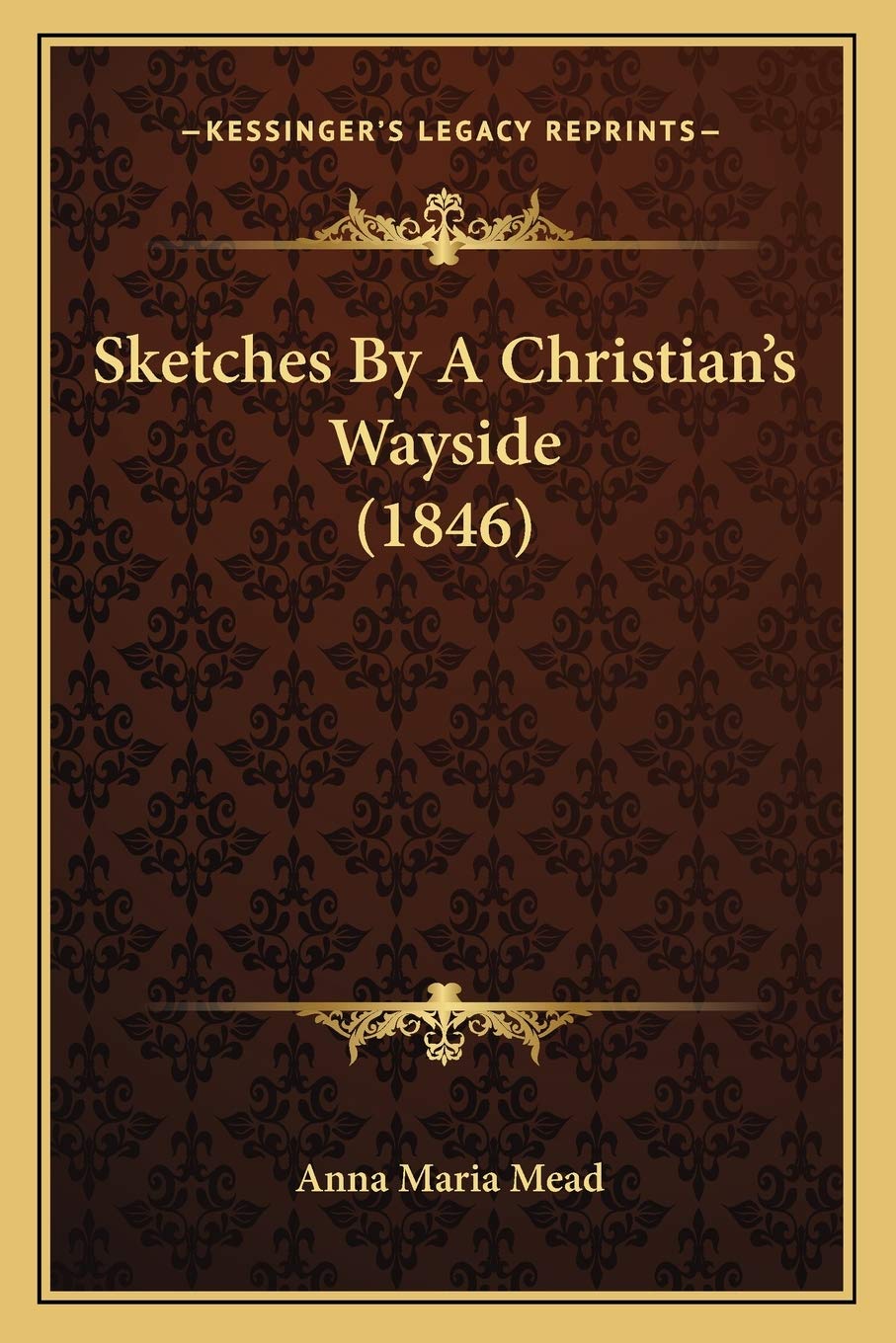 Sketches By A Christian's Wayside (1846) Philosophy