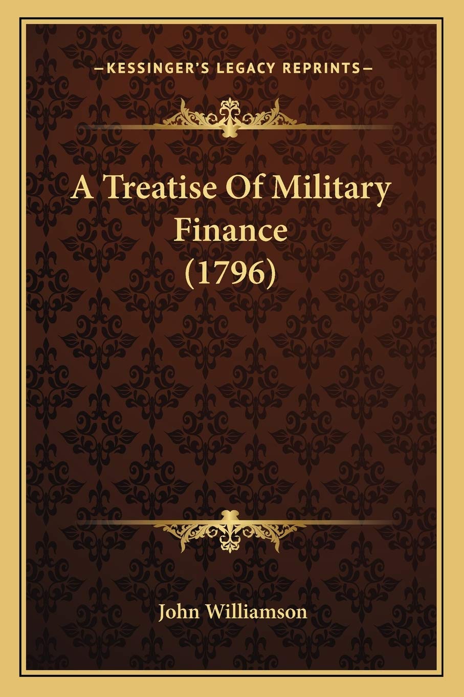 A Treatise Of Military Finance (1796) Philosophy