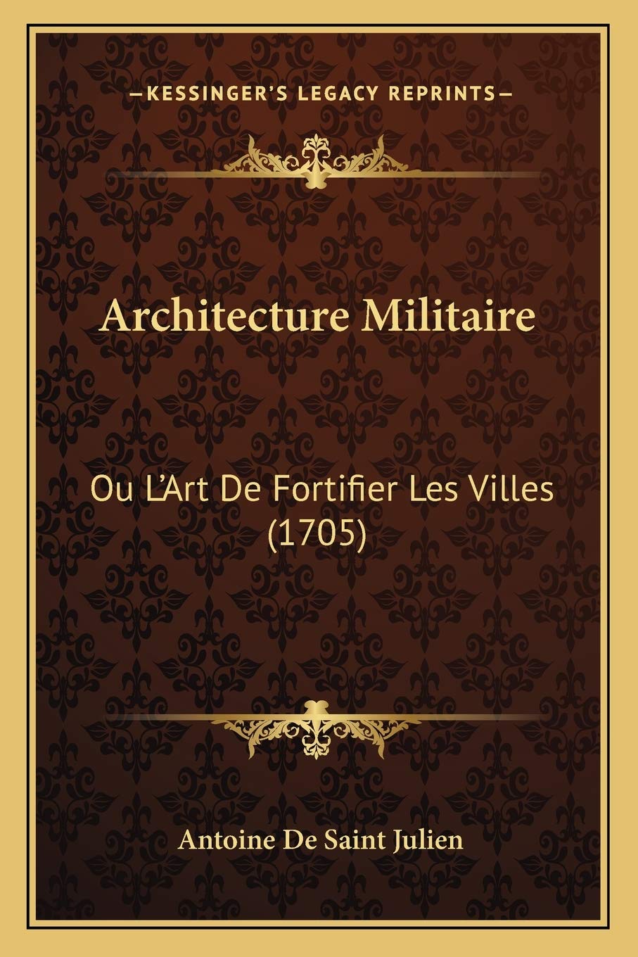 Architecture Militaire: Ou L'Art De Fortifier Les Villes (1705) Contemporary literature