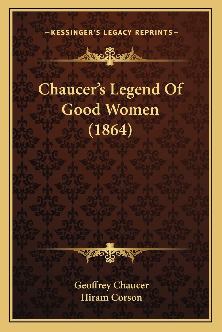 Chaucer's Legend Of Good Women (1864) Contemporary literature