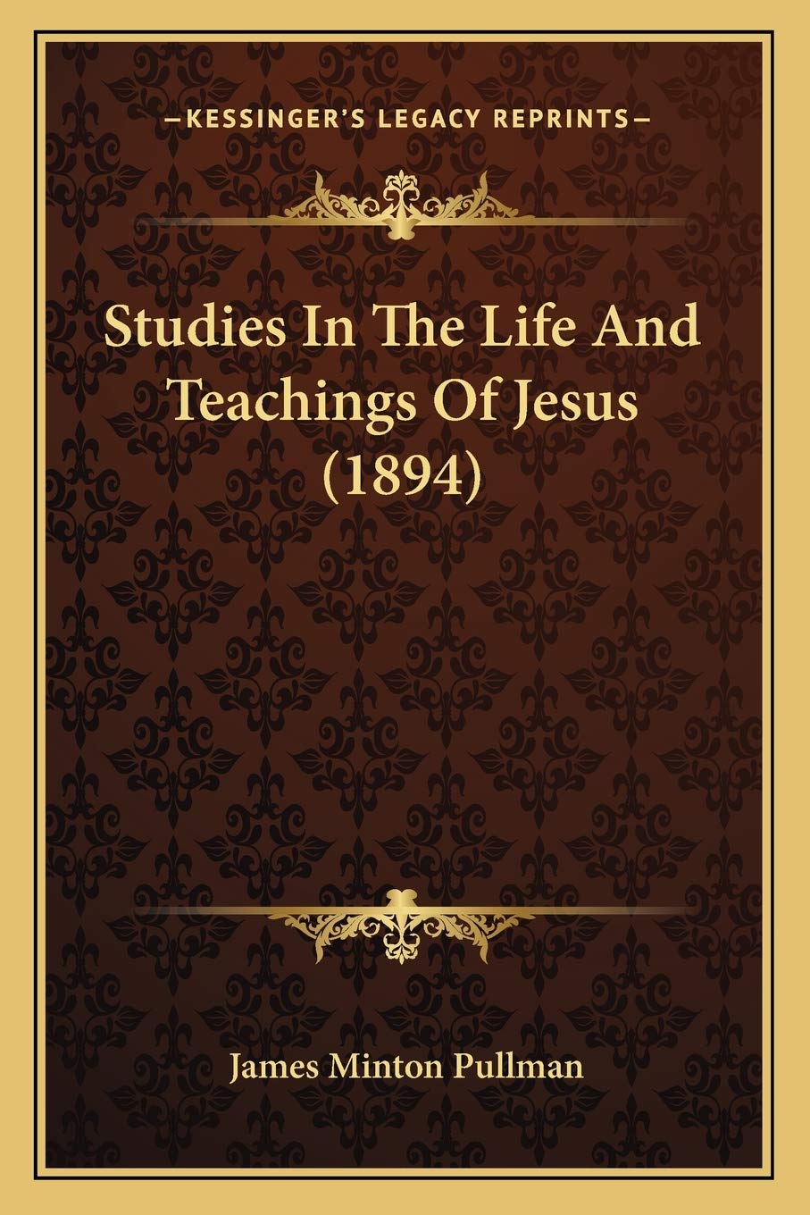 Studies In The Life And Teachings Of Jesus (1894) Contemporary literature