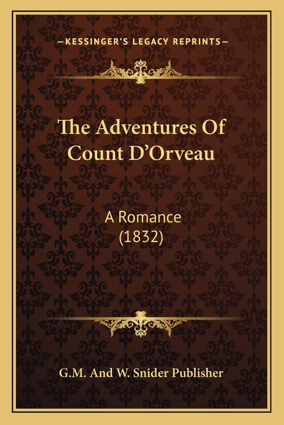 The Adventures Of Count D'Orveau: A Romance (1832) Contemporary literature