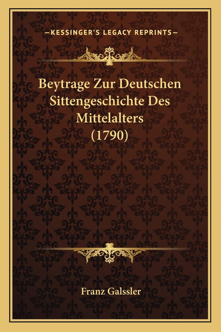Beytrage Zur Deutschen Sittengeschichte Des Mittelalters (1790) Partnership & Love