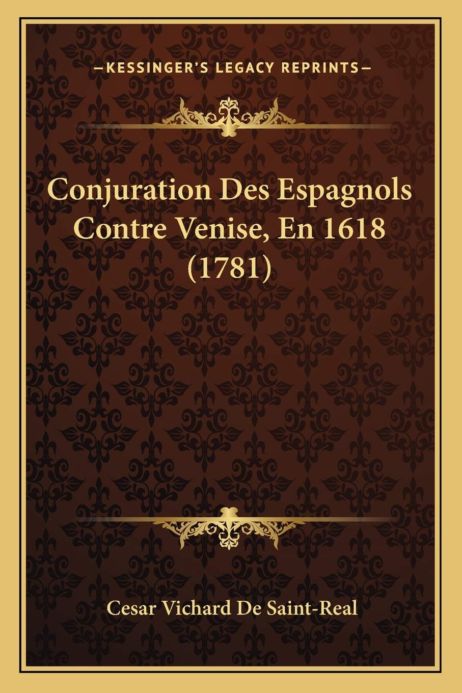 Conjuration Des Espagnols Contre Venise, En 1618 (1781) International