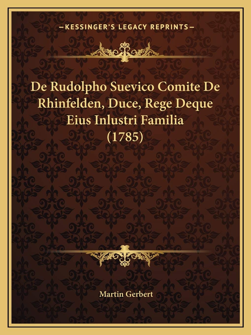 De Rudolpho Suevico Comite De Rhinfelden, Duce, Rege Deque Eius Inlustri Familia (1785) Contemporary literature