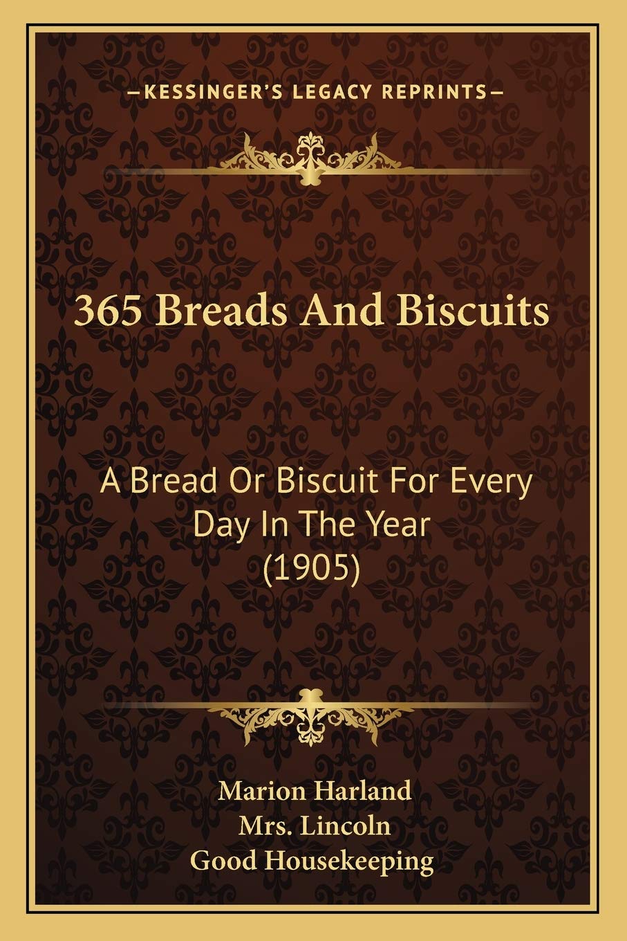 365 Breads And Biscuits: A Bread Or Biscuit For Every Day In The Year (1905) Contemporary literature