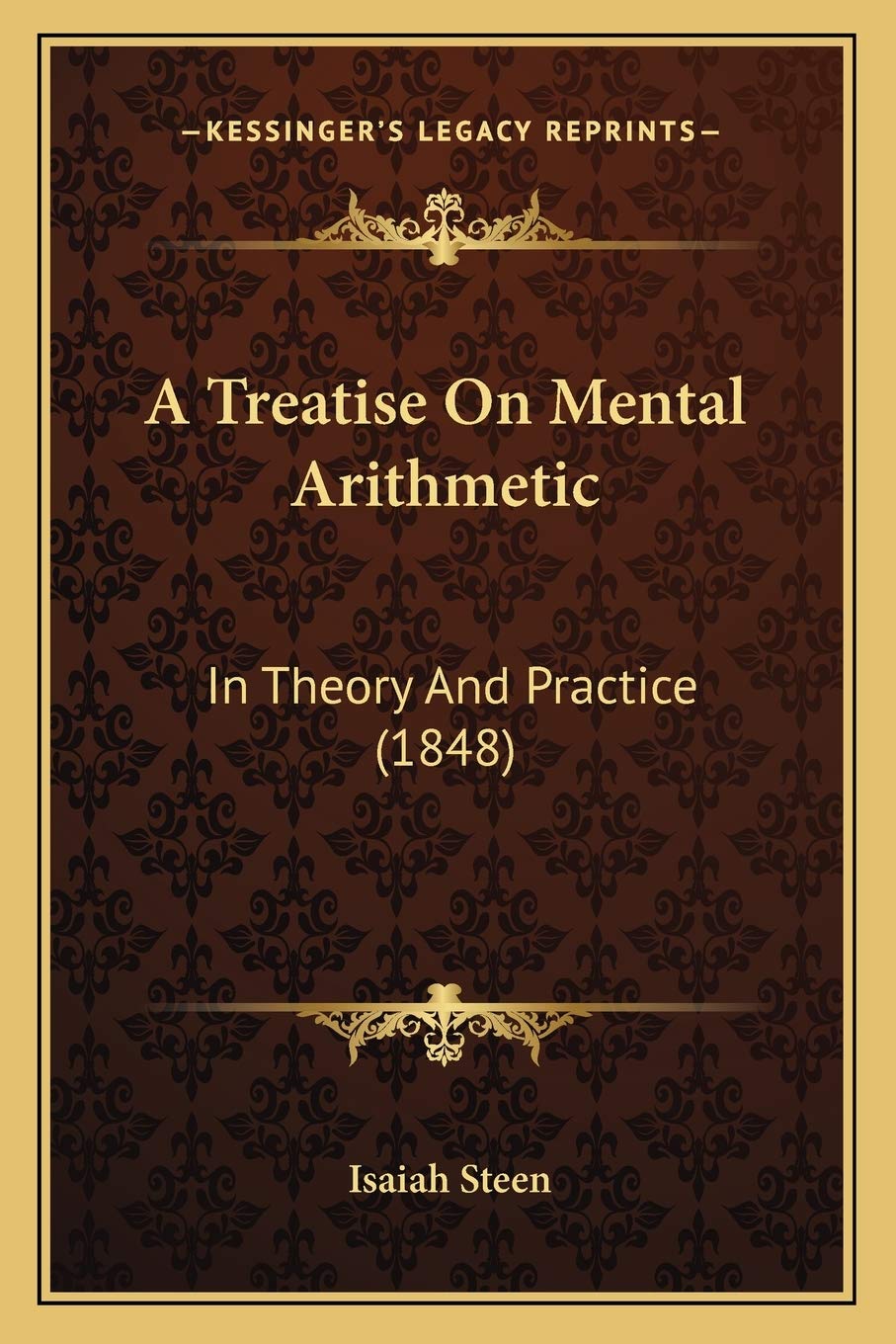 A Treatise On Mental Arithmetic: In Theory And Practice (1848) Contemporary literature