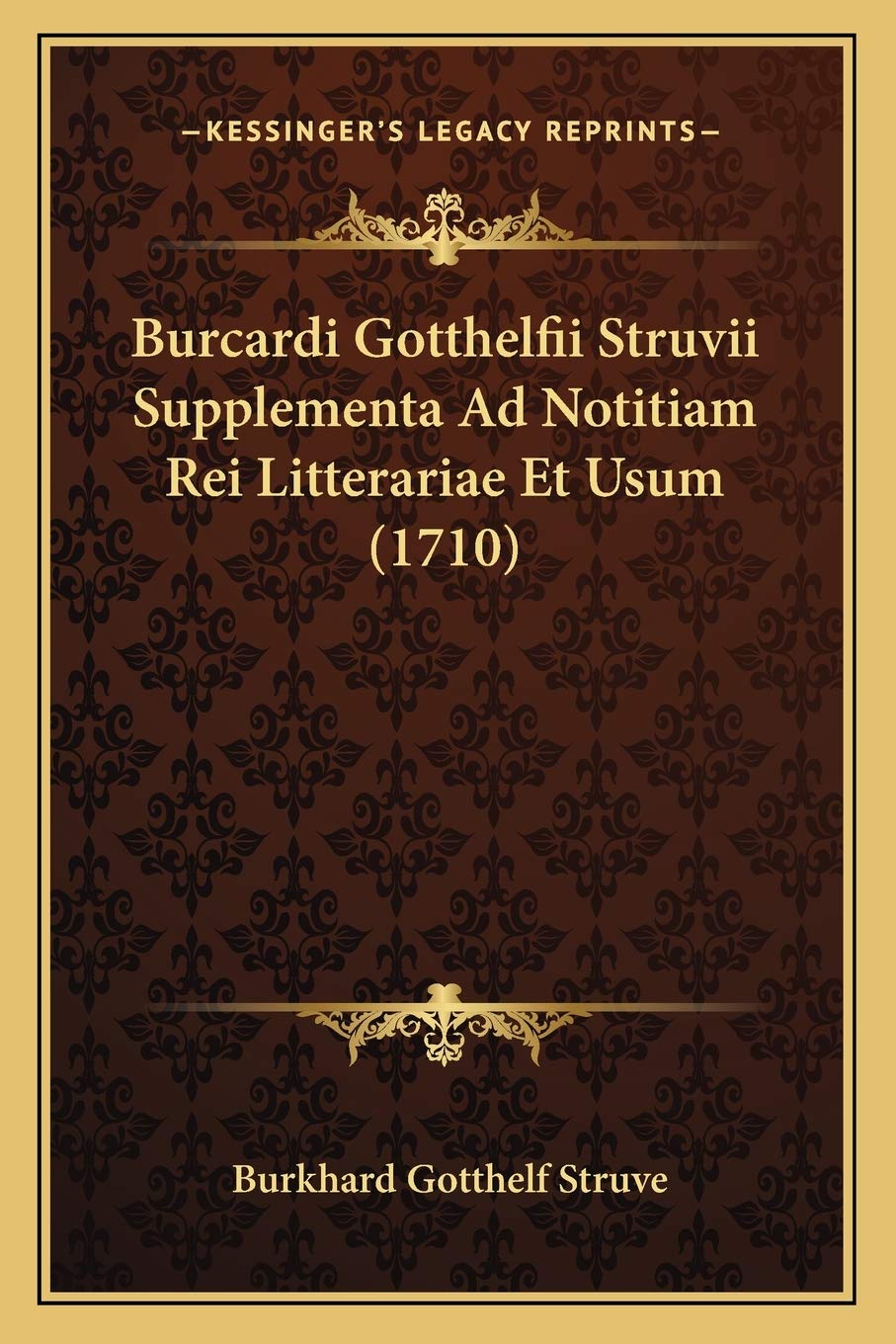 Burcardi Gotthelfii Struvii Supplementa Ad Notitiam Rei Litterariae Et Usum (1710) Contemporary literature