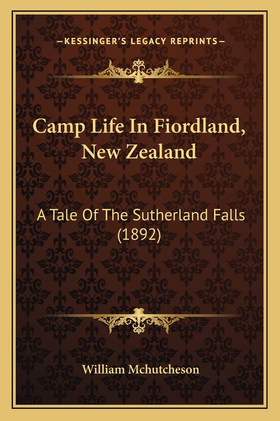 Camp Life In Fiordland, New Zealand: A Tale Of The Sutherland Falls (1892) Contemporary literature