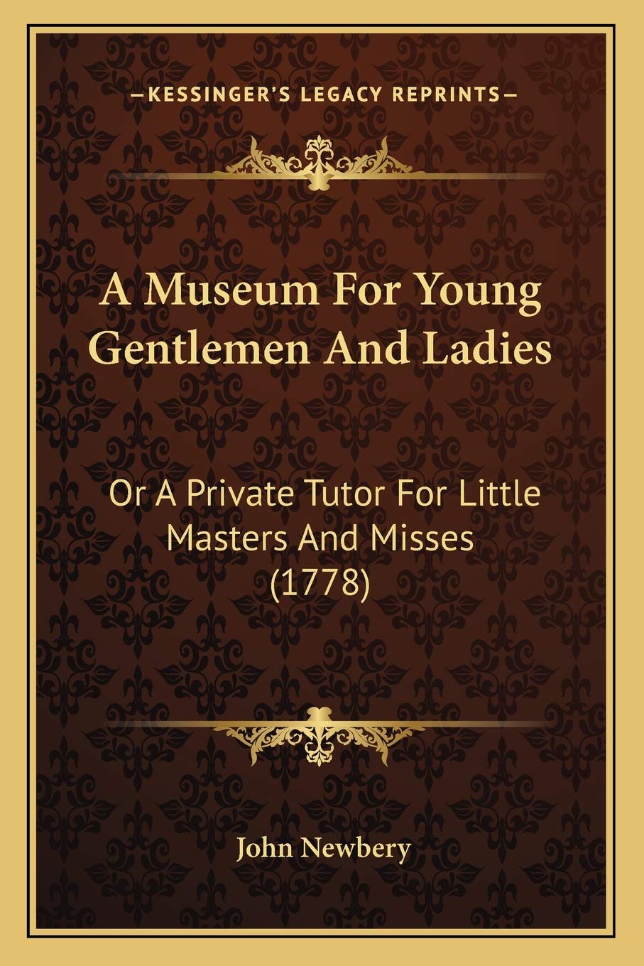 A Museum For Young Gentlemen And Ladies: Or A Private Tutor For Little Masters And Misses (1778) Contemporary literature