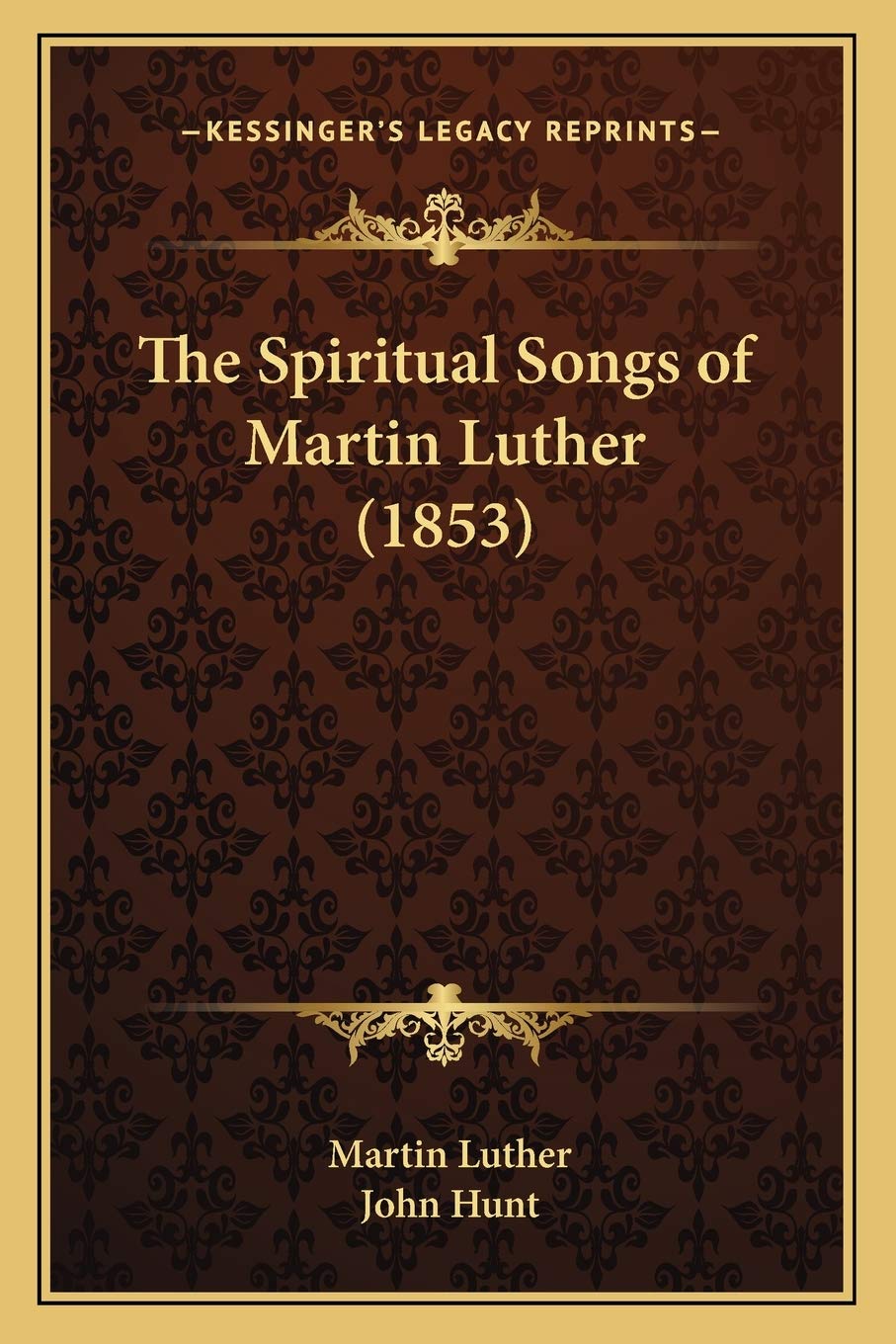 The Spiritual Songs of Martin Luther (1853) Philosophy