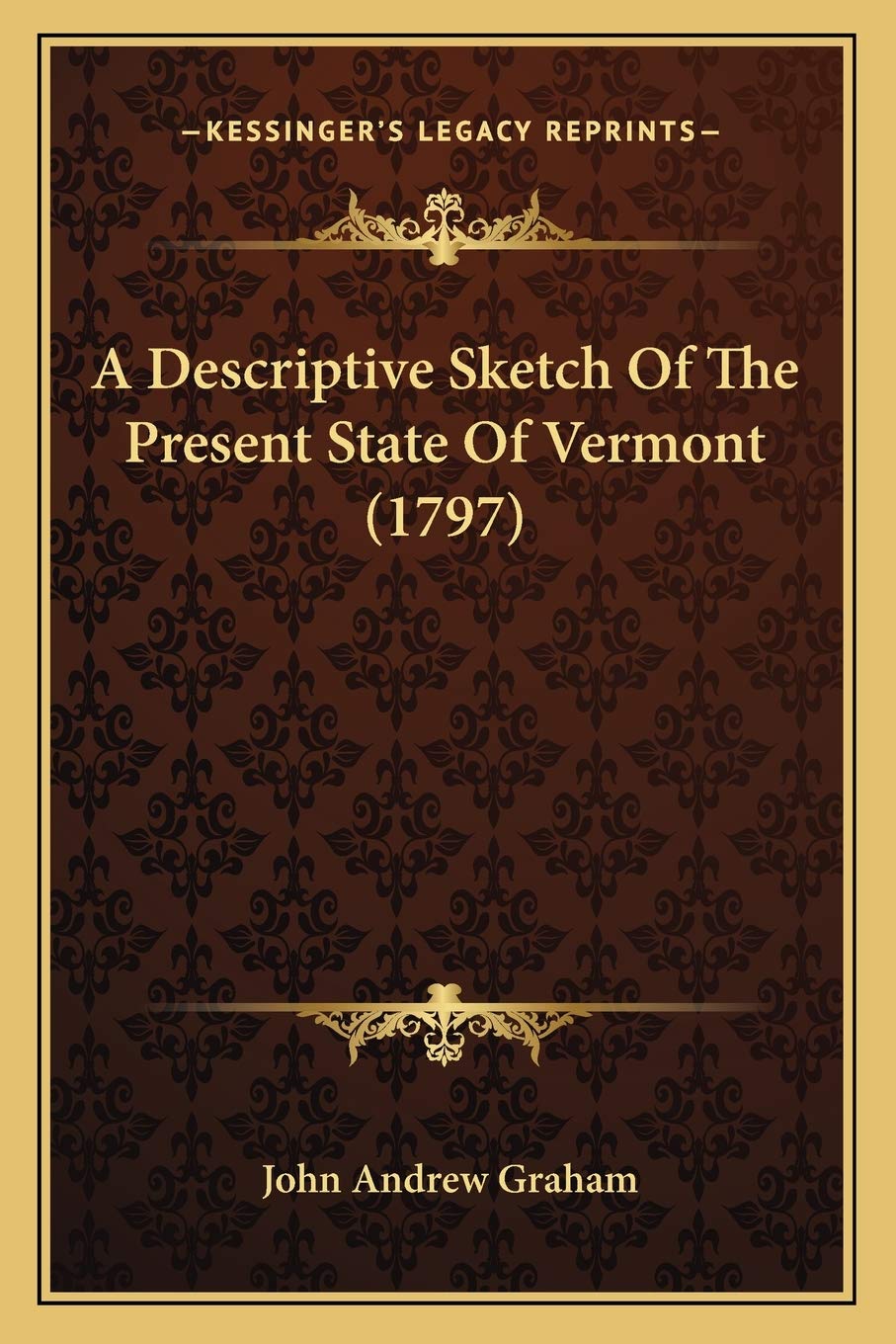A Descriptive Sketch Of The Present State Of Vermont (1797) Contemporary literature