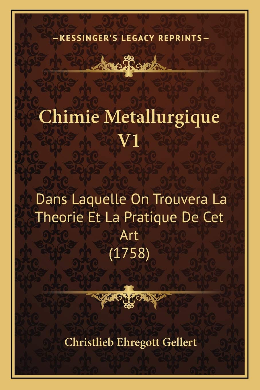 Chimie Metallurgique V1: Dans Laquelle On Trouvera La Theorie Et La Pratique De Cet Art (1758) book