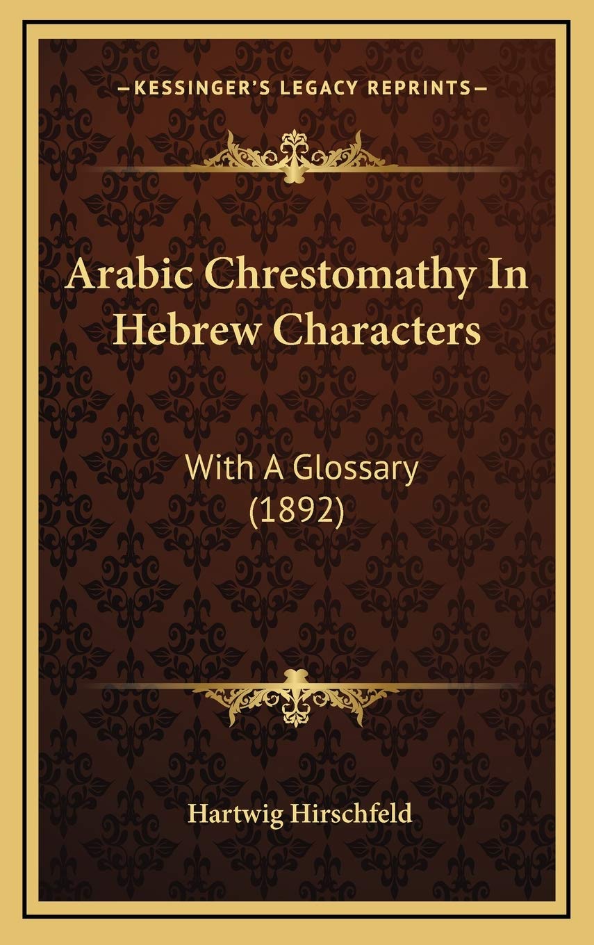 Arabic Chrestomathy In Hebrew Characters: With A Glossary (1892) Philosophy