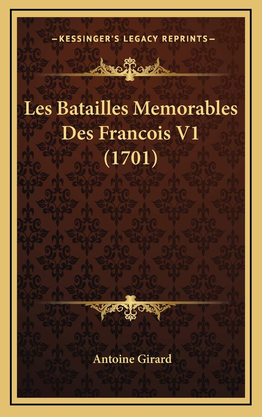 Les Batailles Memorables Des Francois V1 (1701) Contemporary literature