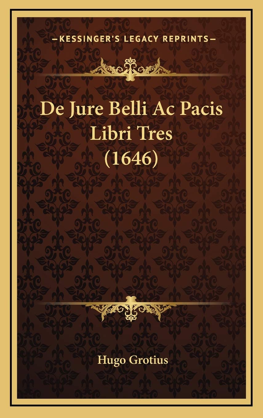 De Jure Belli Ac Pacis Libri Tres (1646) Law
