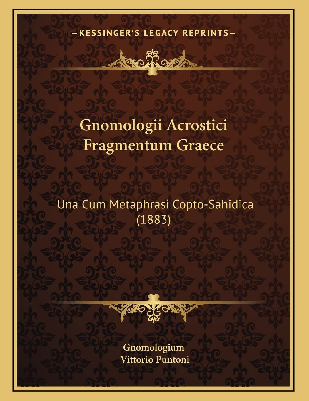 Gnomologii Acrostici Fragmentum Graece: Una Cum Metaphrasi Copto-Sahidica (1883) Contemporary literature