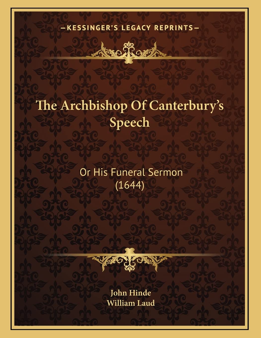 The Archbishop Of Canterbury's Speech: Or His Funeral Sermon (1644) Books