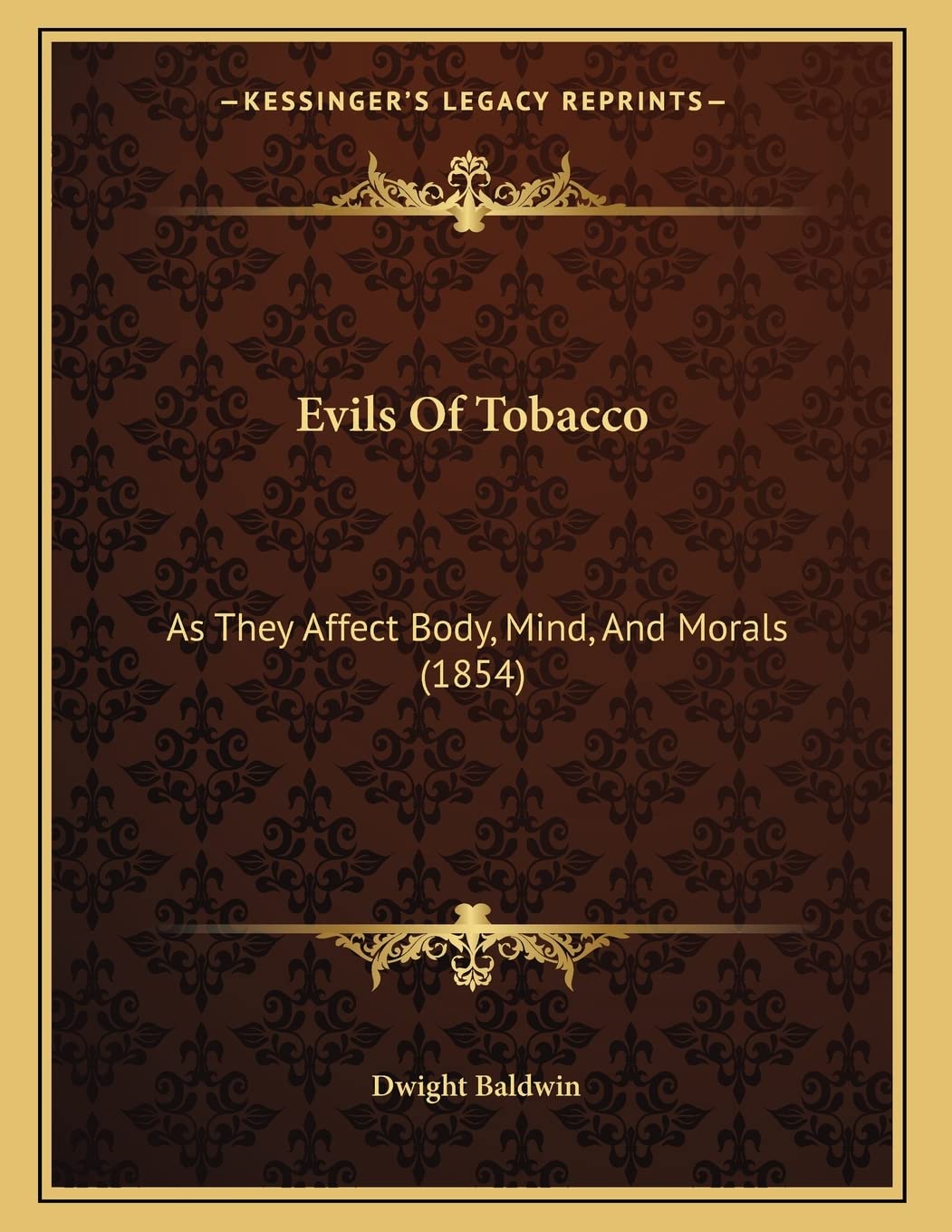 Evils Of Tobacco: As They Affect Body, Mind, And Morals (1854) Philosophy