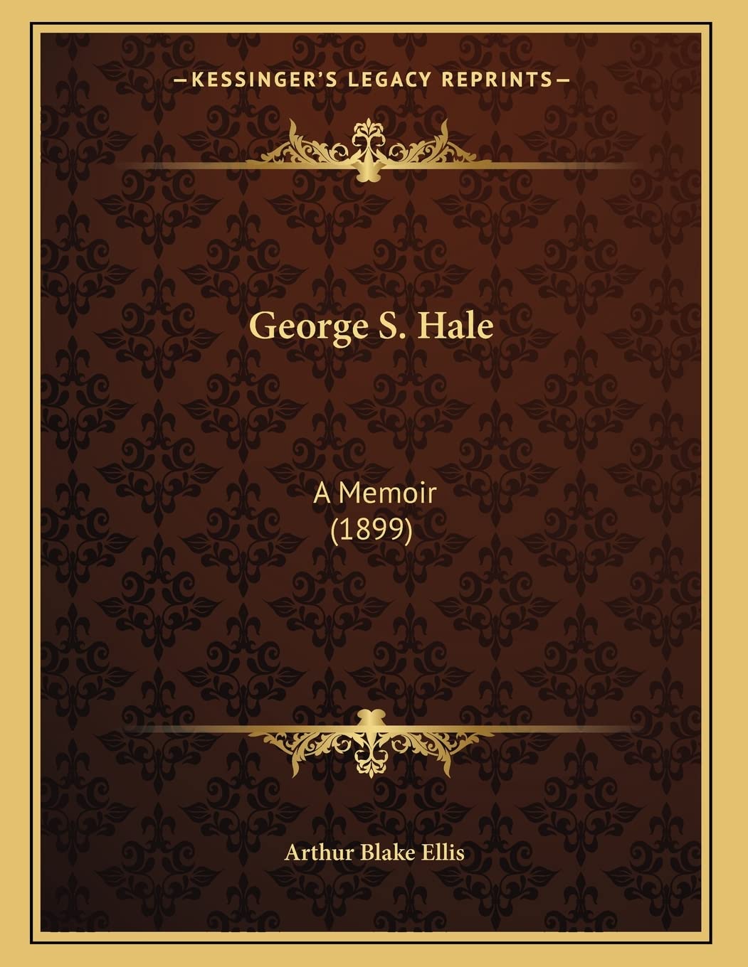 Product Image: George S. Hale: A Memoir (1899)