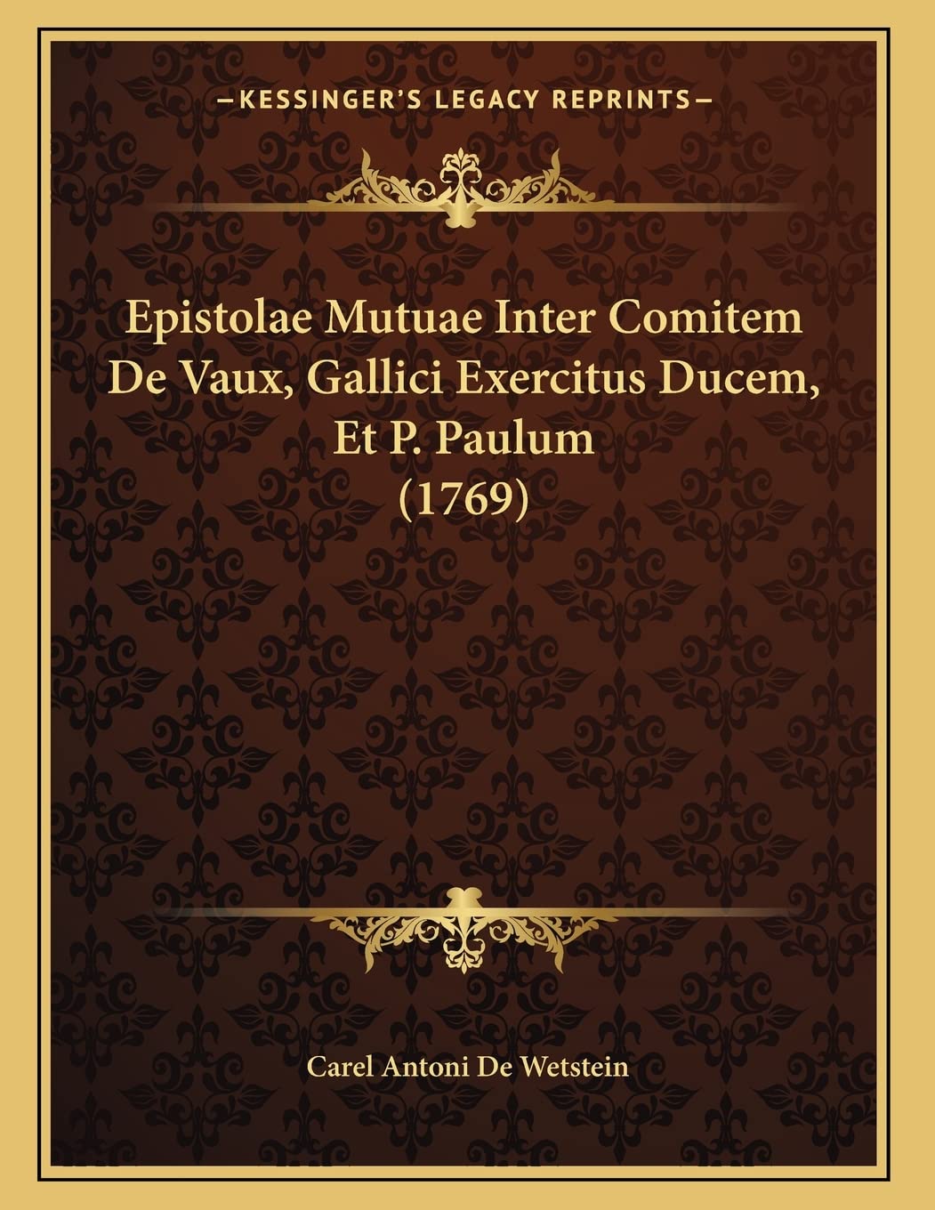 Epistolae Mutuae Inter Comitem De Vaux, Gallici Exercitus Ducem, Et P. Paulum (1769) Contemporary literature