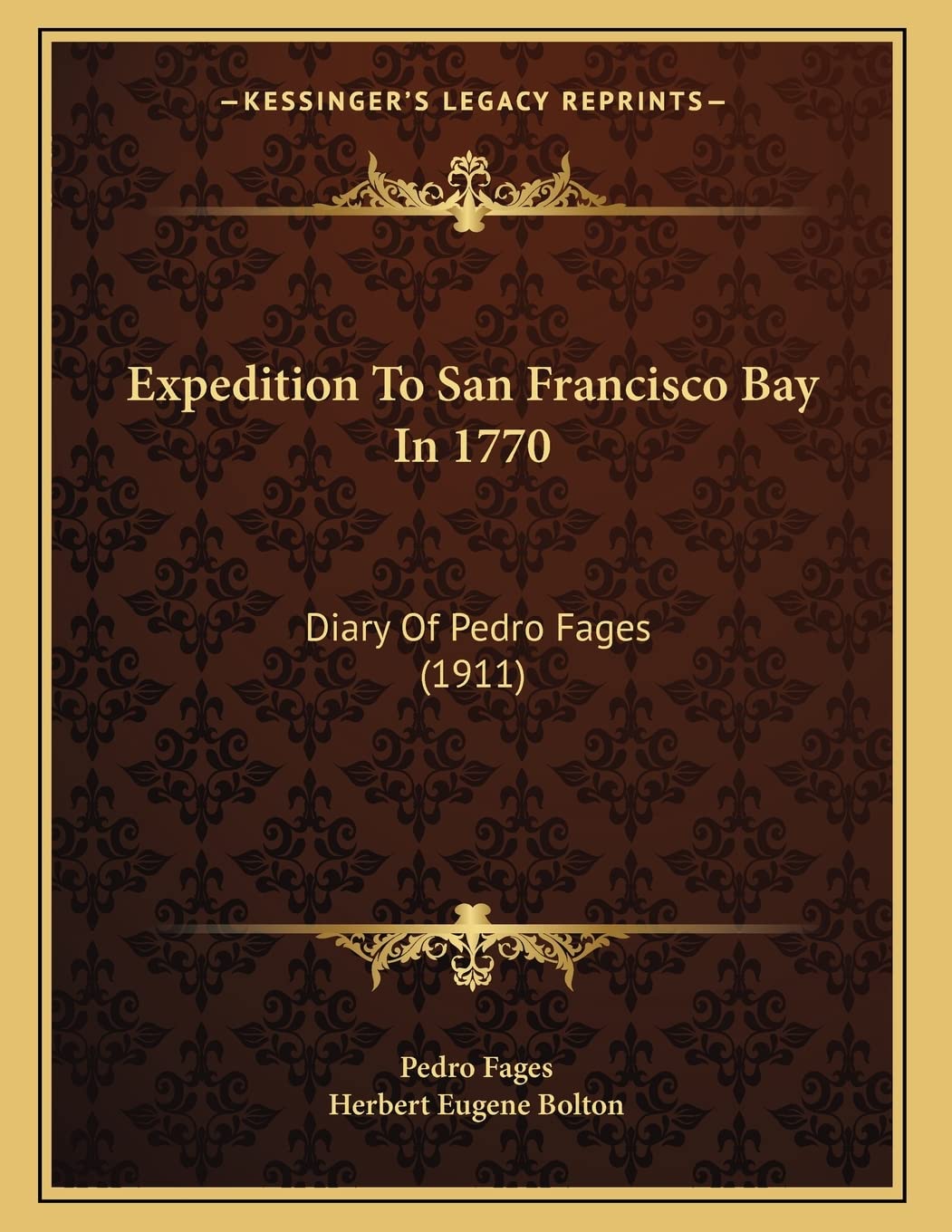 Expedition To San Francisco Bay In 1770: Diary Of Pedro Fages (1911) Essays & Short Stories