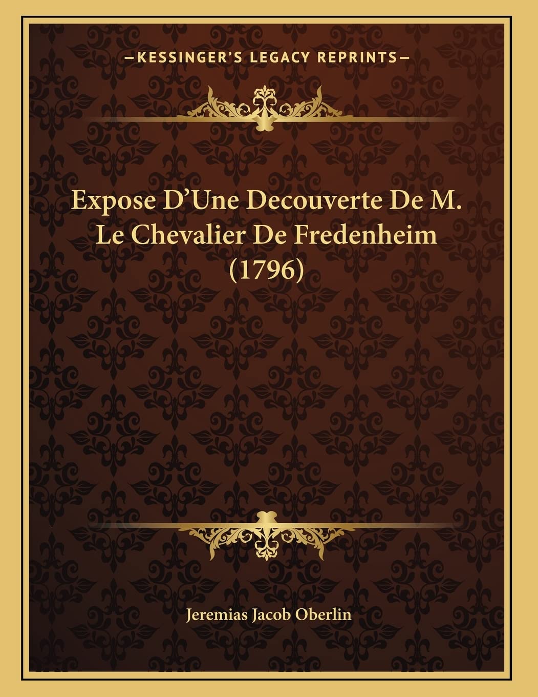 Expose D'Une Decouverte De M. Le Chevalier De Fredenheim (1796) Contemporary literature