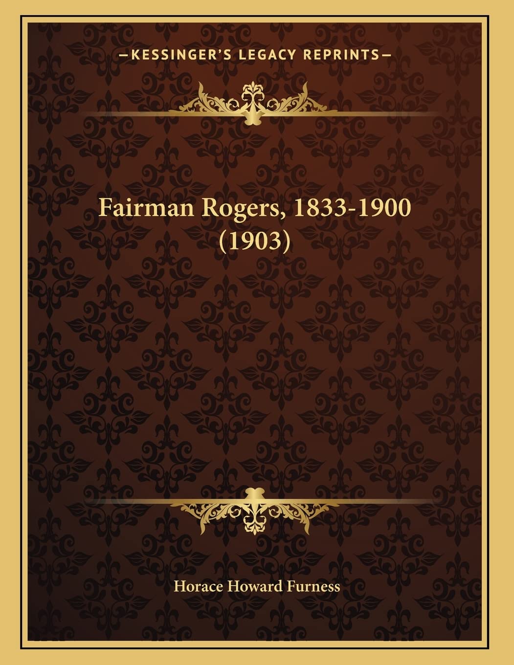 Fairman Rogers, 1833-1900 (1903) Memories
