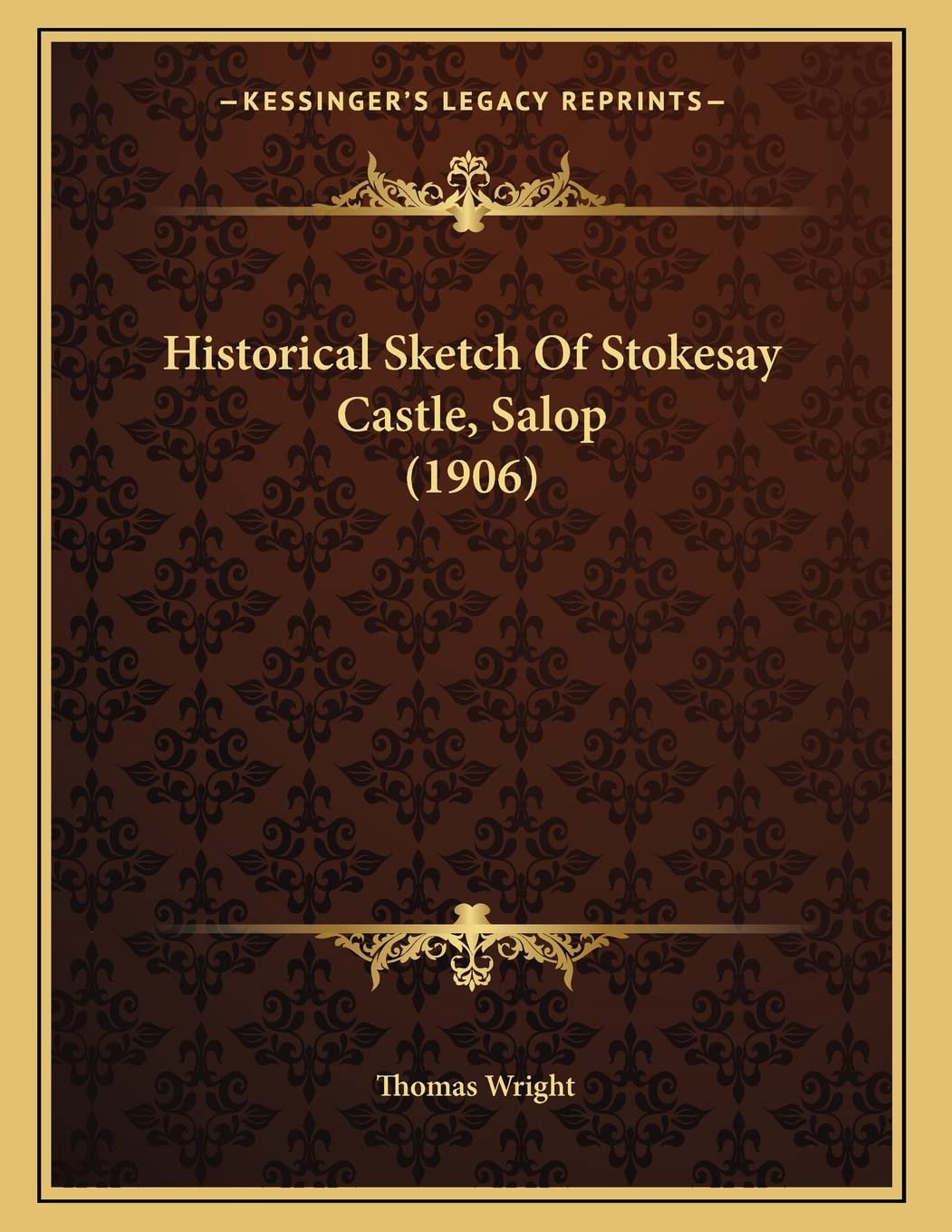Historical Sketch Of Stokesay Castle, Salop (1906) Memories