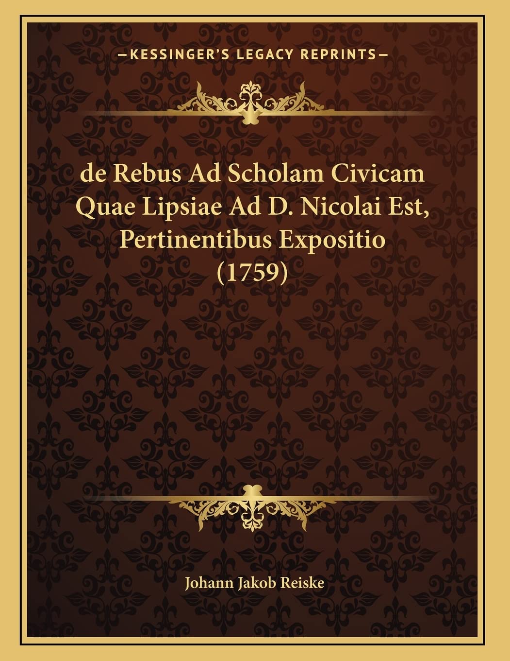 de Rebus Ad Scholam Civicam Quae Lipsiae Ad D. Nicolai Est, Pertinentibus Expositio (1759) Contemporary literature