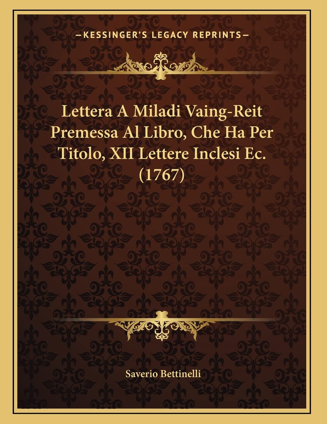 Lettera A Miladi Vaing-Reit Premessa Al Libro, Che Ha Per Titolo, XII Lettere Inclesi Ec. (1767) Contemporary literature