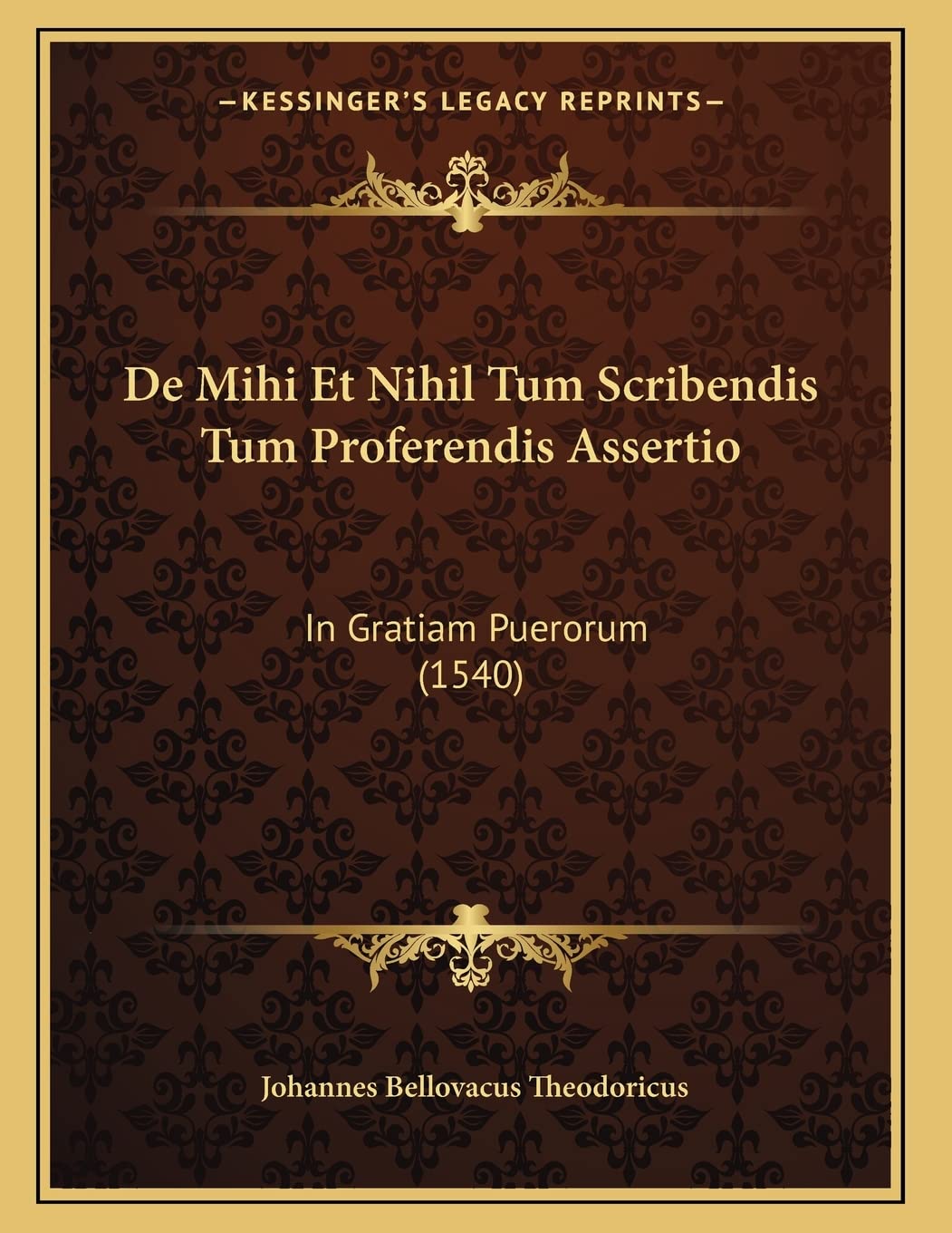 De Mihi Et Nihil Tum Scribendis Tum Proferendis Assertio: In Gratiam Puerorum (1540) Contemporary literature