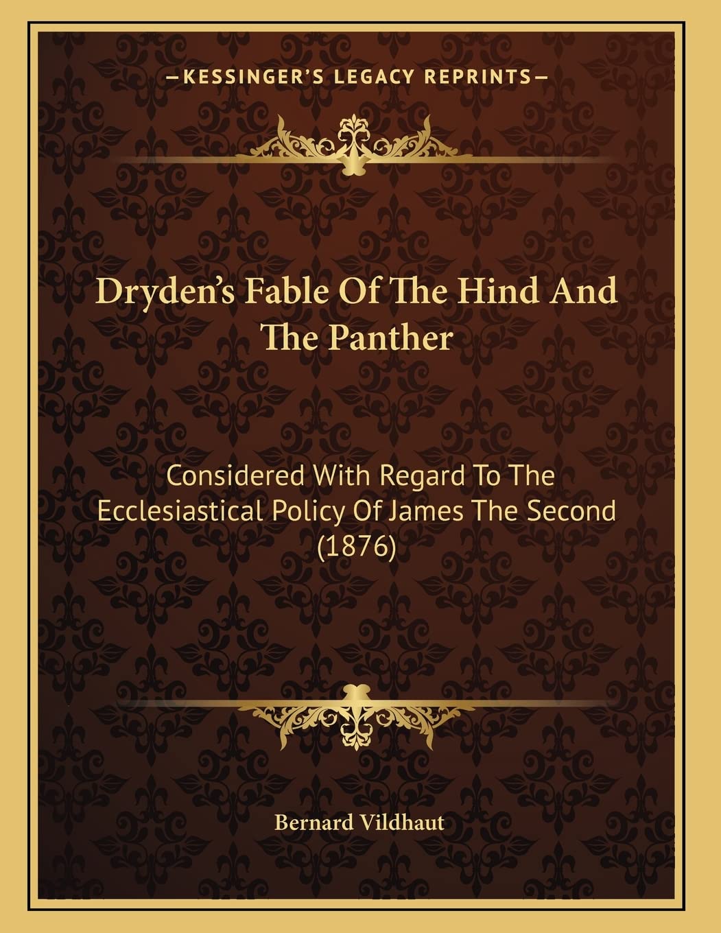 Dryden's Fable Of The Hind And The Panther: Considered With Regard To The Ecclesiastical Policy Of James The Second (1876) Philosophy