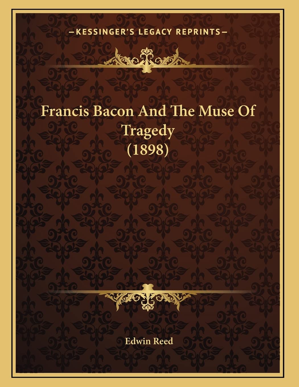 Francis Bacon And The Muse Of Tragedy (1898) Contemporary literature