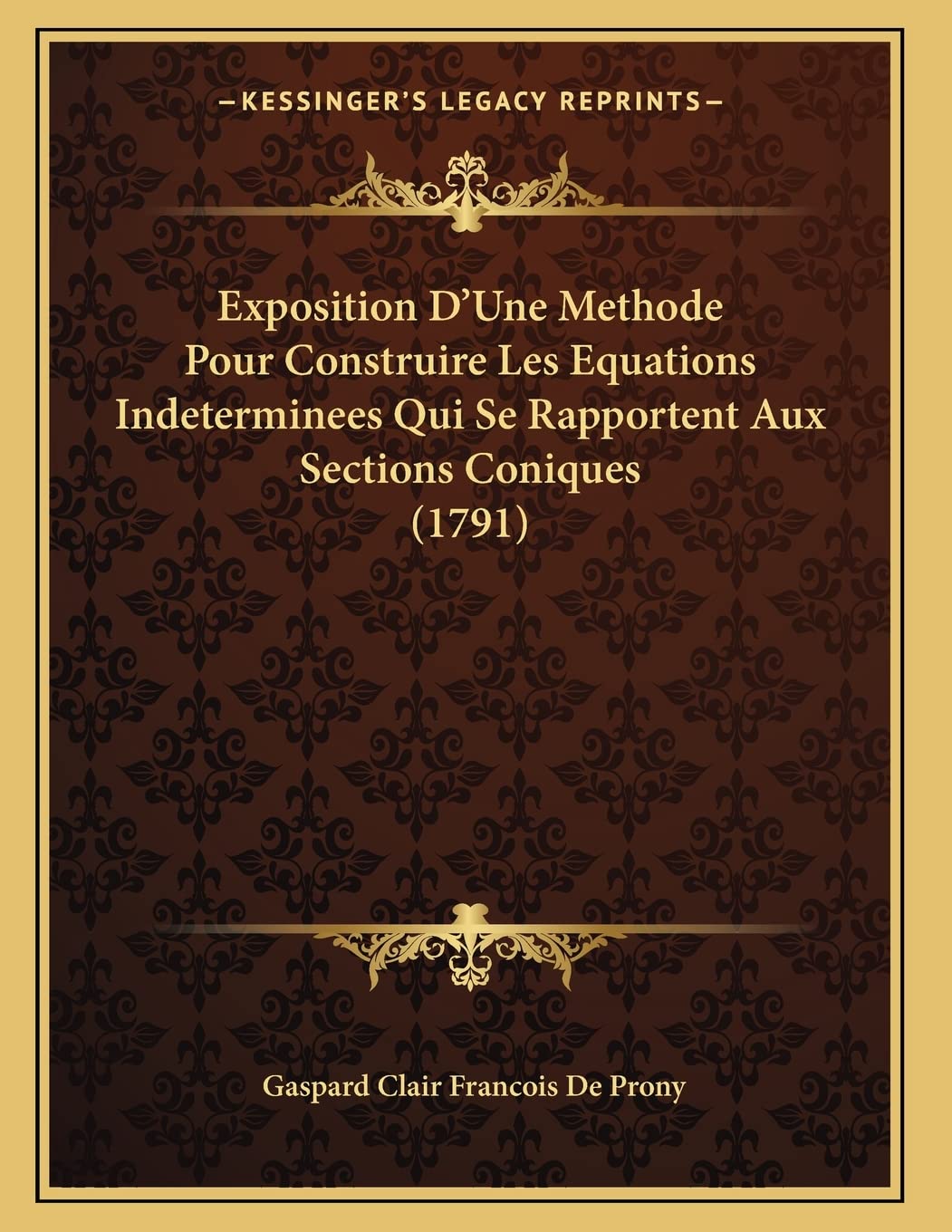 Exposition D'Une Methode Pour Construire Les Equations Indeterminees Qui Se Rapportent Aux Sections Coniques (1791) Contemporary literature