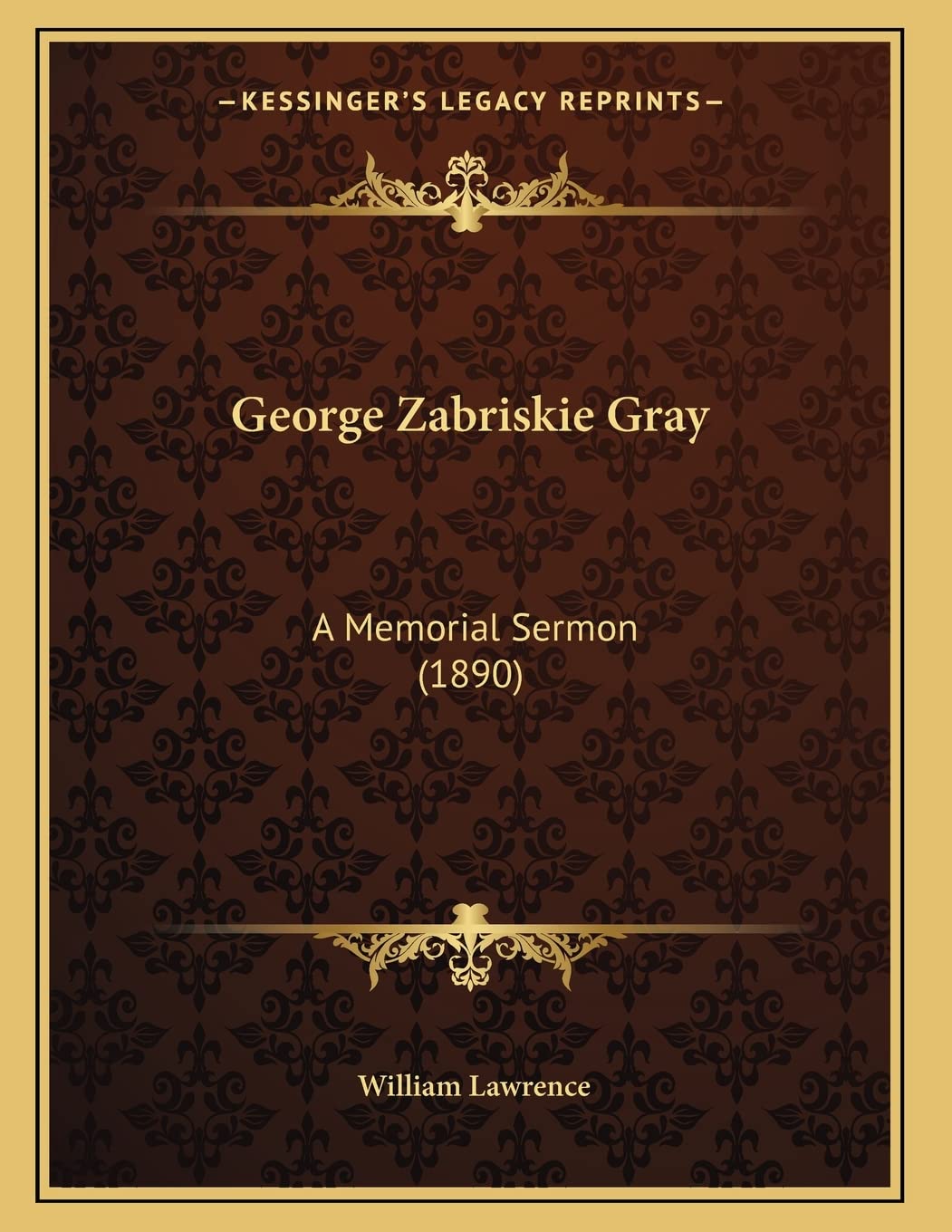 George Zabriskie Gray: A Memorial Sermon (1890) Death & Mourning