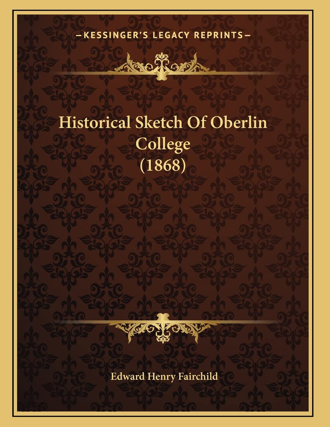 Historical Sketch Of Oberlin College (1868) Memories