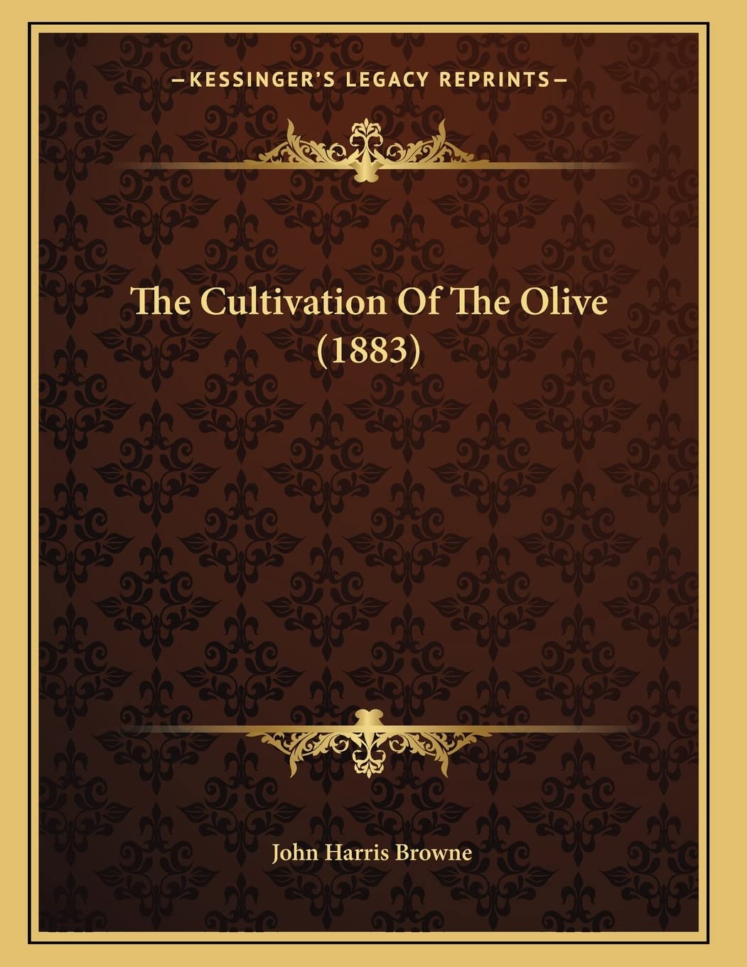 The Cultivation Of The Olive (1883) Essays & Short Stories