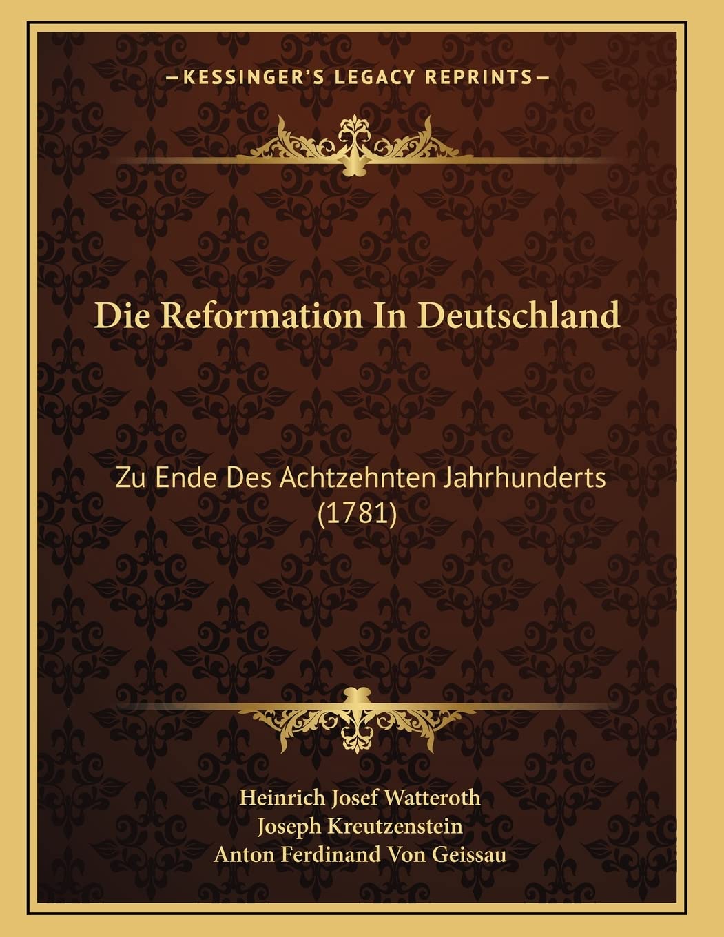 Die Reformation In Deutschland: Zu Ende Des Achtzehnten Jahrhunderts (1781) Contemporary literature