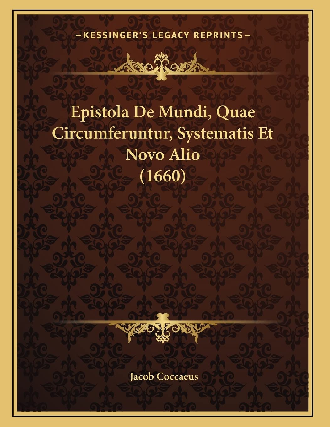 Epistola De Mundi, Quae Circumferuntur, Systematis Et Novo Alio (1660) Contemporary literature