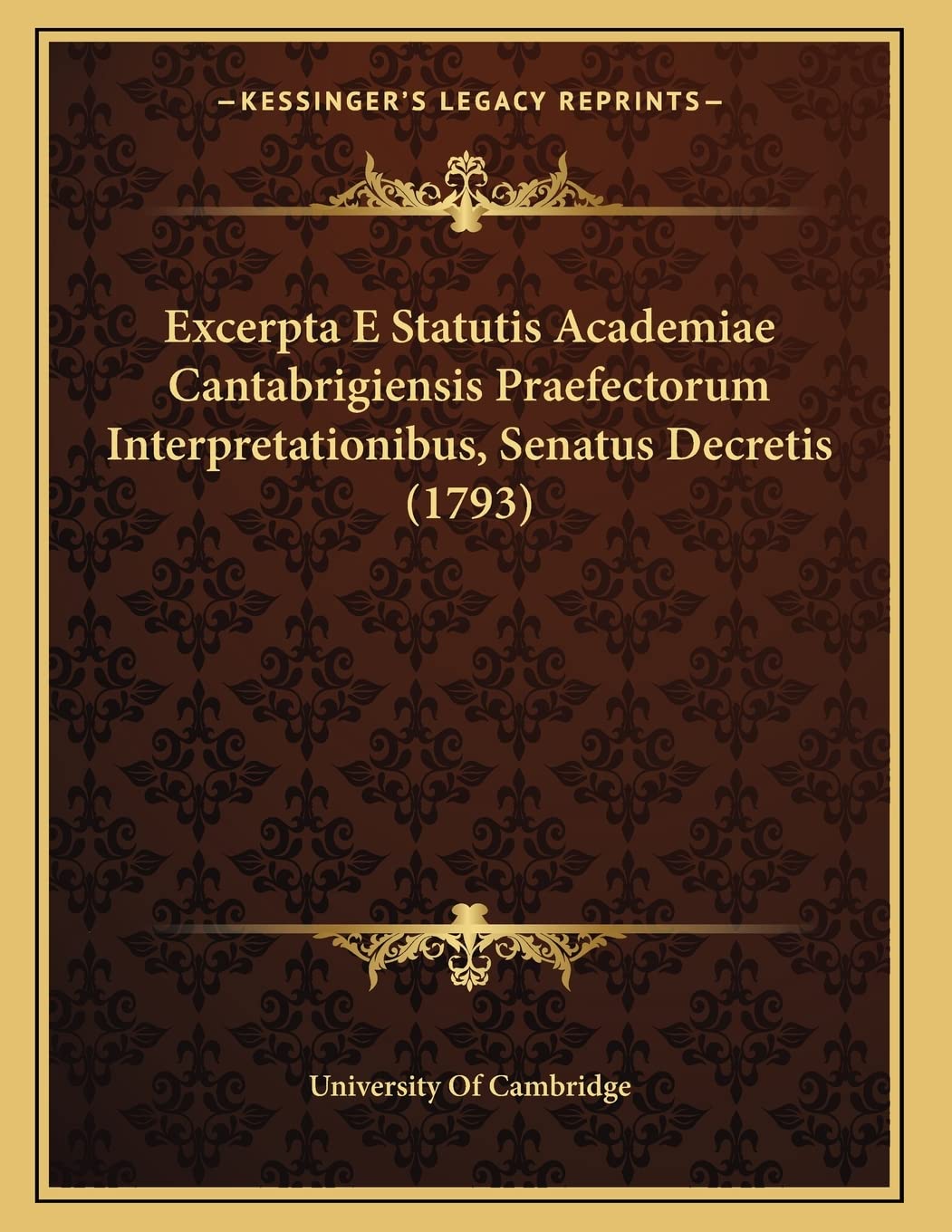 Excerpta E Statutis Academiae Cantabrigiensis Praefectorum Interpretationibus, Senatus Decretis (1793) Contemporary literature