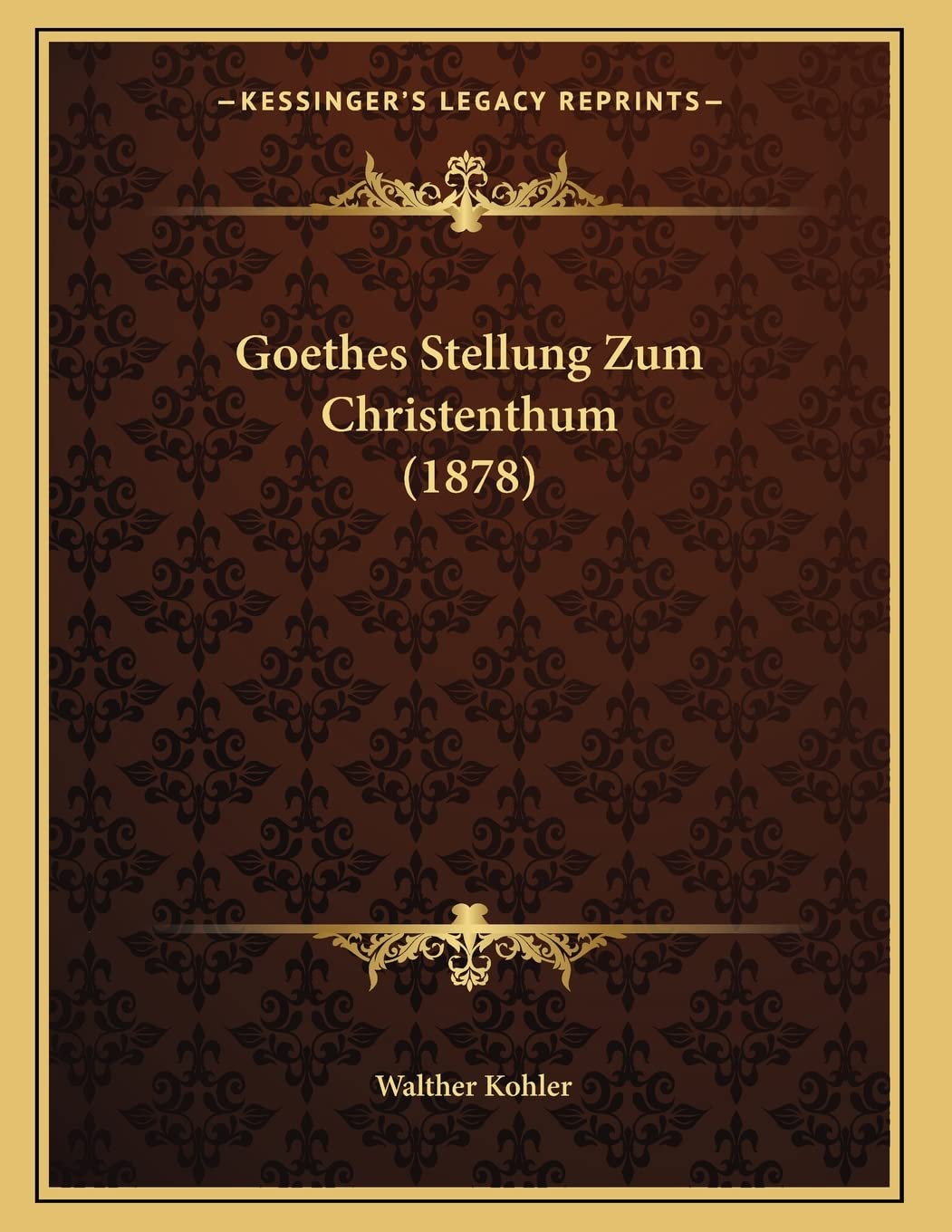 Goethes Stellung Zum Christenthum (1878) Contemporary literature