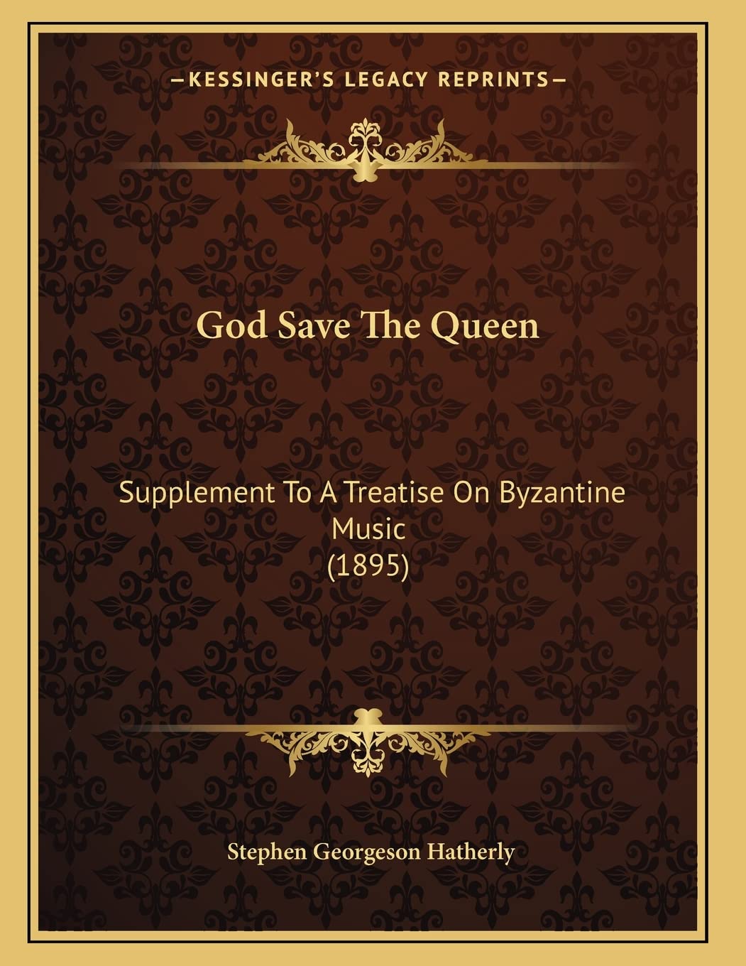 God Save The Queen: Supplement To A Treatise On Byzantine Music (1895) Arts & Music