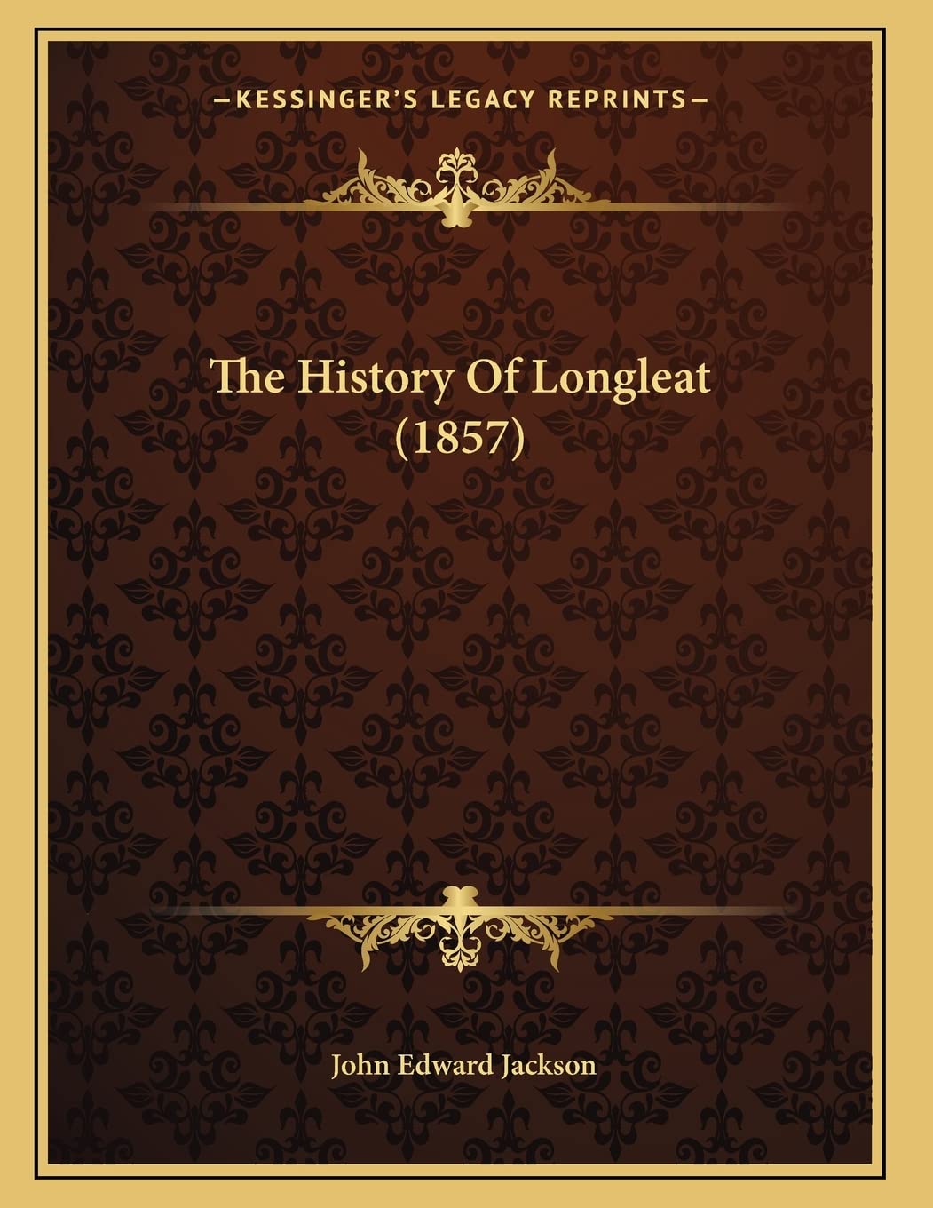The History Of Longleat (1857) Politics & History