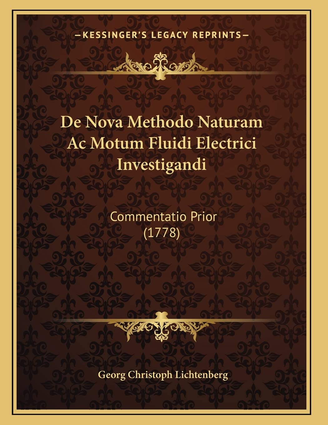 De Nova Methodo Naturam Ac Motum Fluidi Electrici Investigandi: Commentatio Prior (1778) Contemporary literature