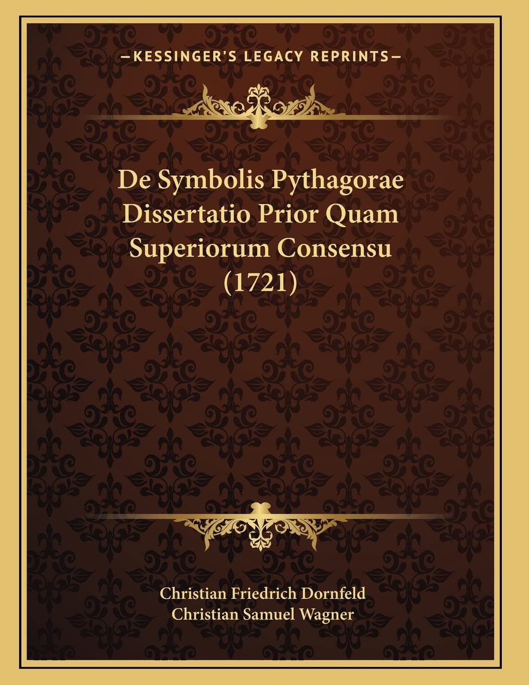 De Symbolis Pythagorae Dissertatio Prior Quam Superiorum Consensu (1721) Contemporary literature