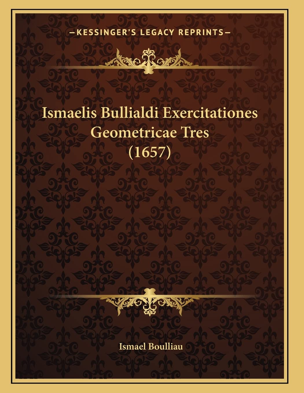 Ismaelis Bullialdi Exercitationes Geometricae Tres (1657) Contemporary literature