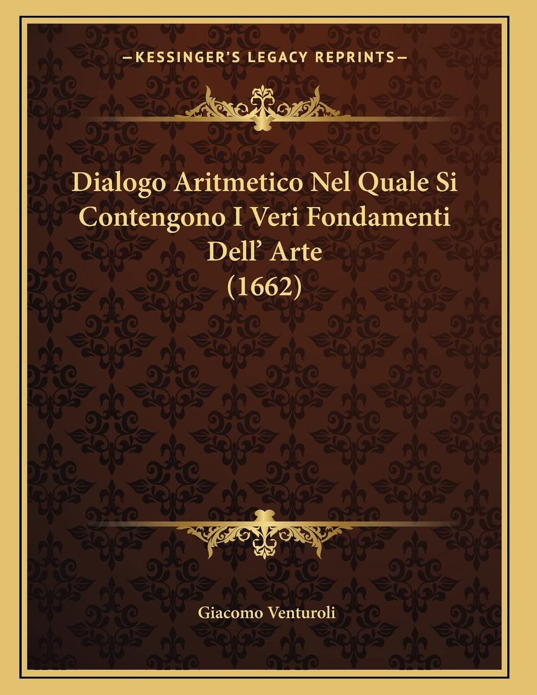 Dialogo Aritmetico Nel Quale Si Contengono I Veri Fondamenti Dell' Arte (1662) Contemporary literature