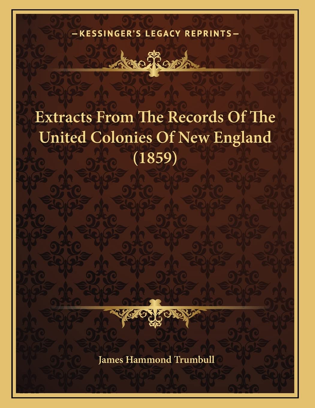 Extracts From The Records Of The United Colonies Of New England (1859) Reference Books