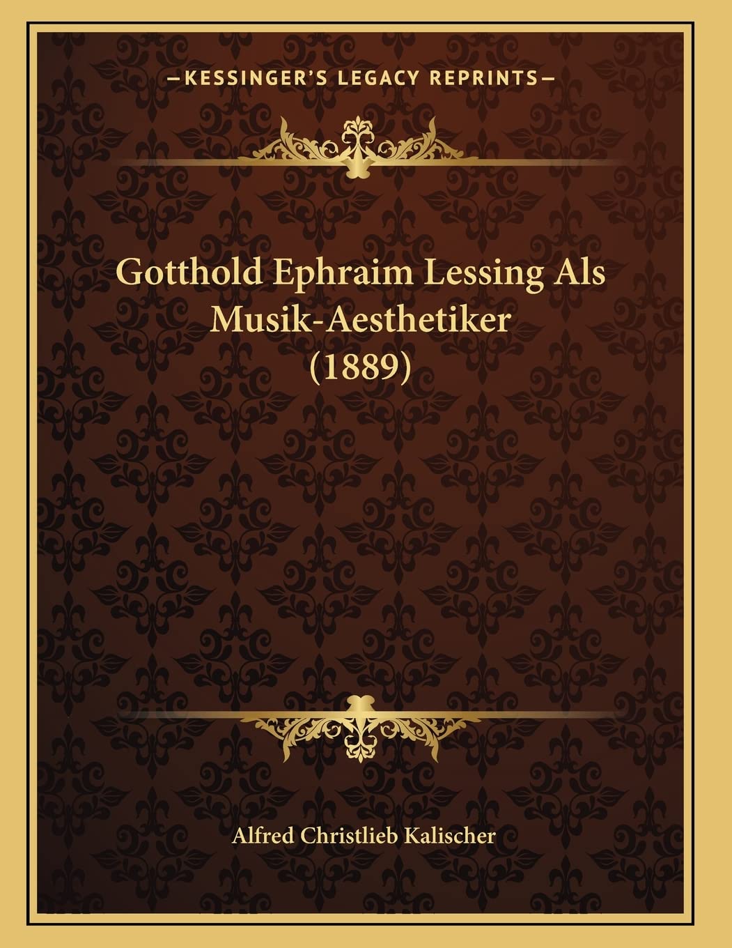 Gotthold Ephraim Lessing Als Musik-Aesthetiker (1889) Contemporary literature